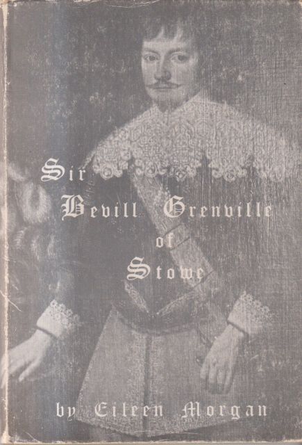 Sir Bevill Grenville of Stowe Eileen Morgan