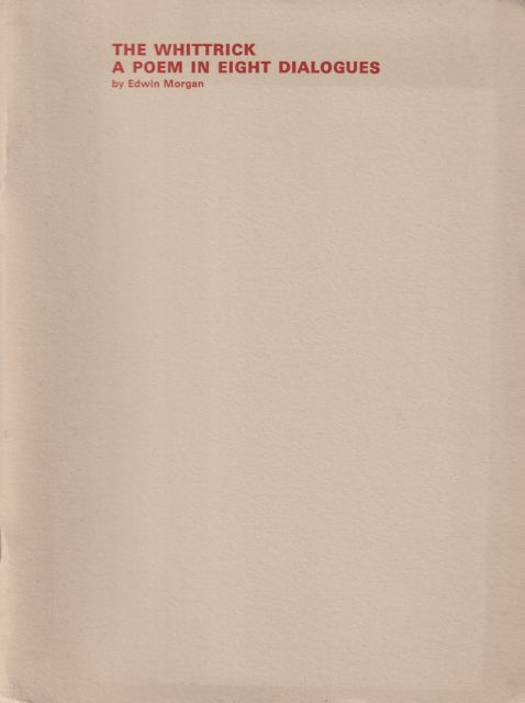 The Whittrick - A Poem in Eight Dialogues Edwin Morgan