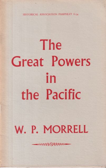 The Great Powers in the Pacific W.P. Morrell