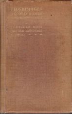 Pilgrimages to Old Homes Mostly on the Welsh Border Fletcher Moss