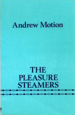 The Pleasure Steamers.  Andrew Motion