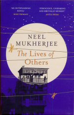 The Lives of Others Neel Mukherjee