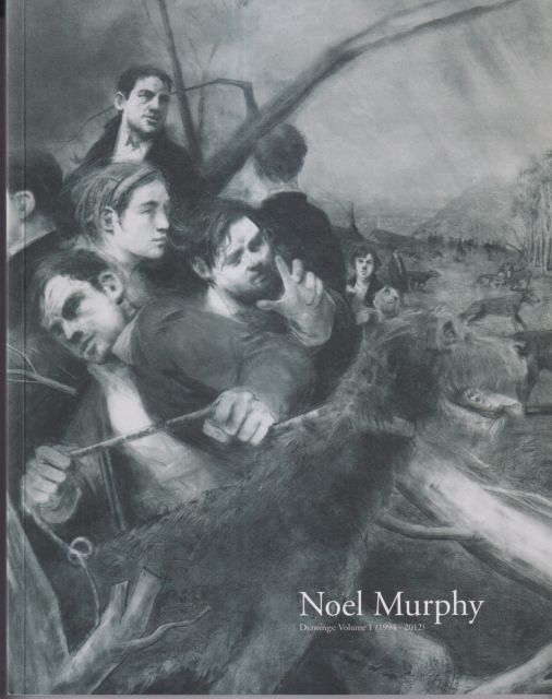 Noel Murphy - Drawings: Volume 1 (1994-2012) Amanda Croft (introduces)