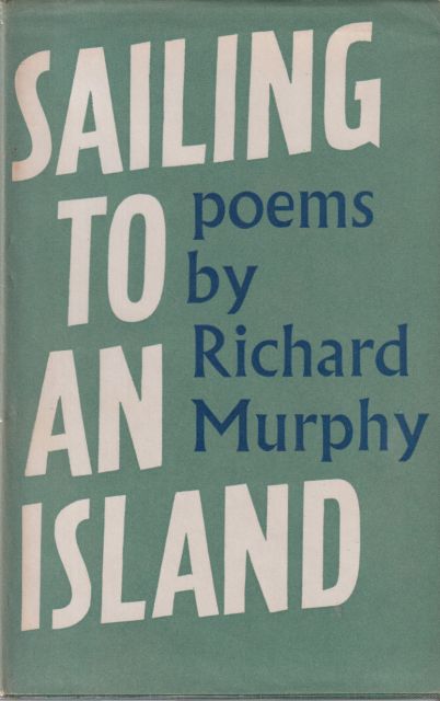 Sailing to an Island Richard Murphy