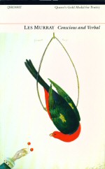 Conscious and Verbal Les  Murray