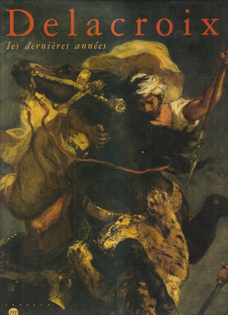 Delacroix - les Dernieres Annees Arlette Serullaz (introduces)