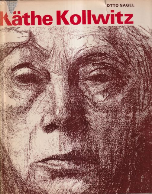 Kathe Kollwitz Otto Nagel
