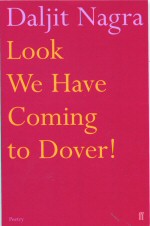 Look We Have Coming to Dover! Daljit Nagra