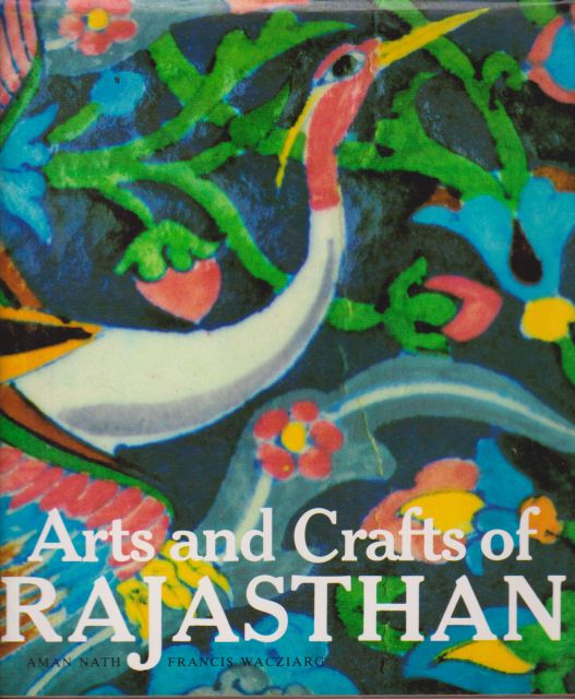 Arts and Crafts of Rajasthan Aman Nath (edits)