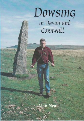 Dowsing in Devon and Cornwall Alan Neal