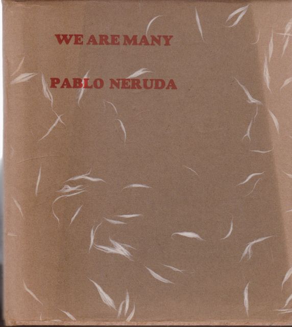 We Are Many Pablo Neruda