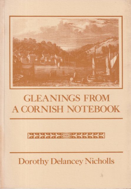 Gleanings from a Cornish Notebook Dorothy Delancey Nicholls