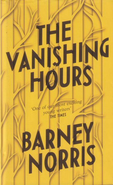 The Vanishing Hours Barney Norris