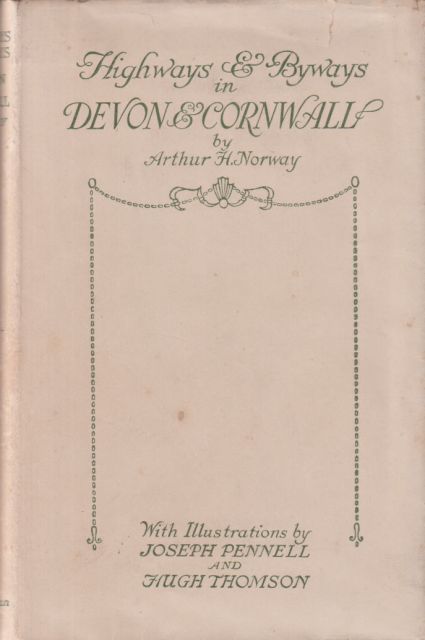 Highways and Byways in Devon and Cornwall Arthur H. Norway