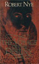 The Voyage of Destiny Robert Nye