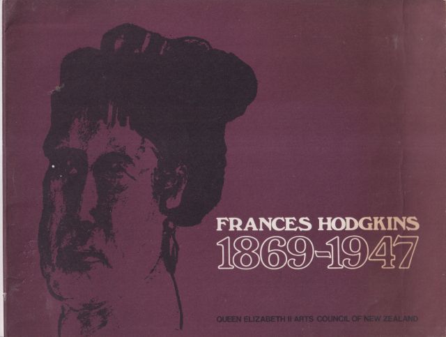 Frances Hodgkins 1869-1947 - A Centenary Exhibition G.C. Cocking (introduces)