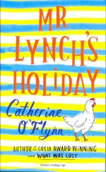 Mr. Lynch's Holiday Catherine O'Flynn