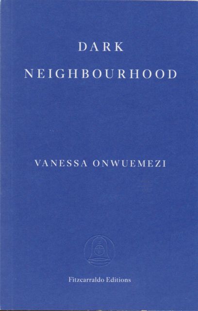 Dark Neighbourhood Vanessa Onwuemezi