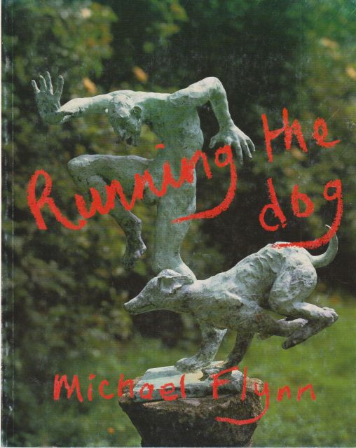 Michael Flynn - Running the Dog Michael Flynn