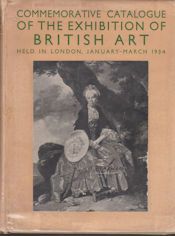 Commemorative Catalogue of the Exhibition of British Art, Royal Academy of Arts London January-March 1934  not stated