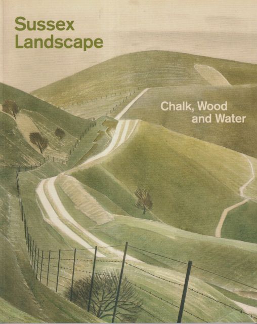 Sussex Landscape - Chalk, Wood and Water Simon Martin