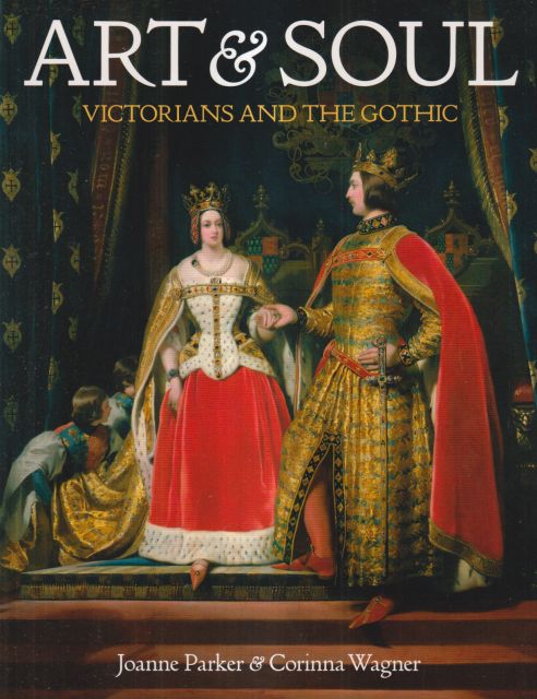 Art & Soul - Victorians and the Gothic Joanne Parker