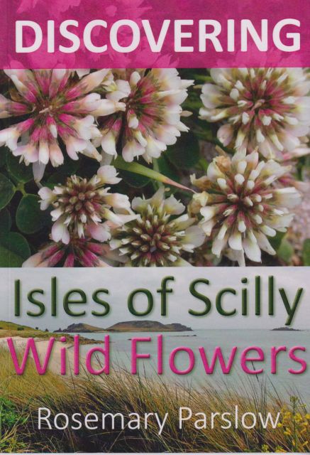 Discovering Isles of Scilly - Wild Flowers Rosemary Parslow