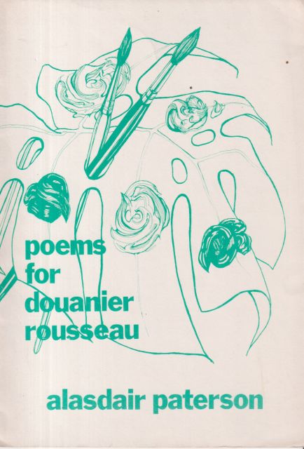 Poems for Douanier Rousseau Alasdair Paterson