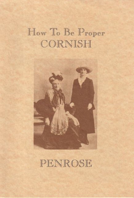 How to be Proper Cornish  Penrose