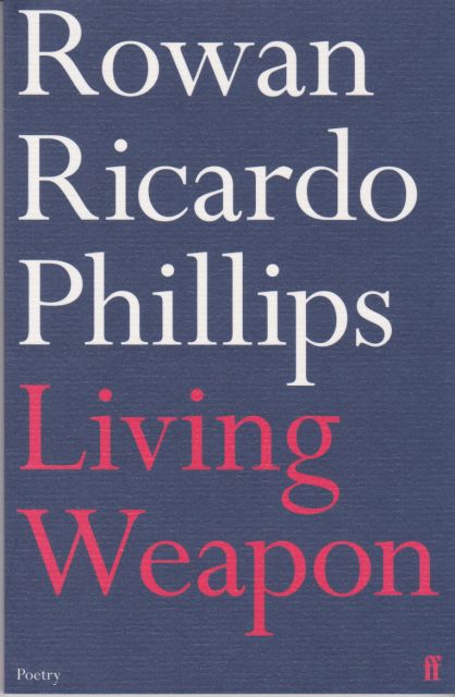 Living Weapon Rowan Ricardo Phillips