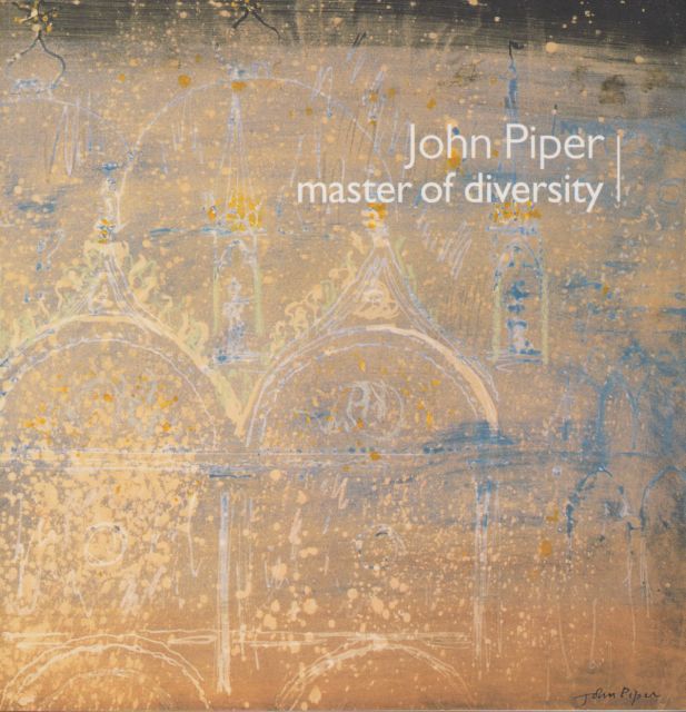 John Piper - Master of Diversity David Fraser Jenkins (introduces)