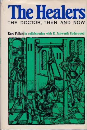 The Healers - The Doctor, Then and Now Kurt Pollak
