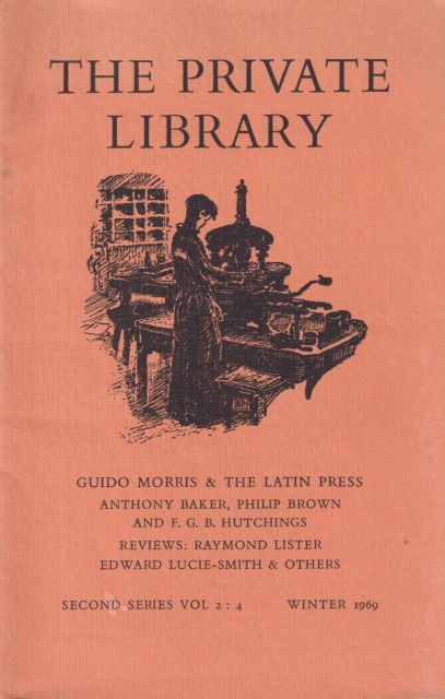 The Private Library Volume 2, Number 4 Winter 1969 John Cotton (General Editor)