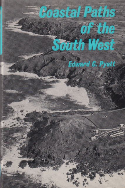 Coastal Paths of the South West Edward C Pyatt