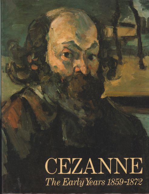 Cezanne -  The Early Years 1859-1872 John Rewald (introduces)