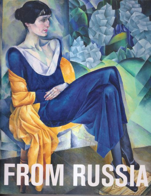 From Russia - French and Russian Master Paintings 1870-1925 from Moscow and St Petersburg Ann Dumas (curates)