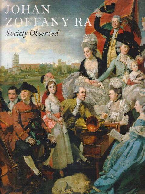 Johan Zoffany RA - Society Observed Martin Postle (edits)