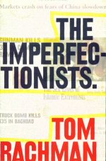 The Imperfectionists Tom Rachman