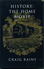 History: The Home Movie. Craig Raine