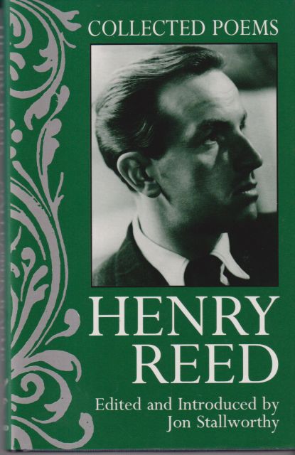 Henry Reed - Collected Poems Jon Stallworthy  (edits & introduces)