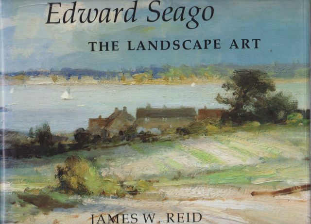 Edward Seago - The Landscape Art James W Reid