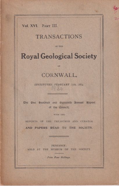 Transactions of the Royal Geological Society of Cornwall Vol XVI, Part III J. Symons (Presdident)