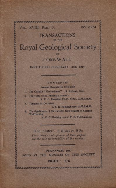 Transactions of the Royal Geological Society of Cornwall Vol XVIII, Part 5 G.C. Sara (President)