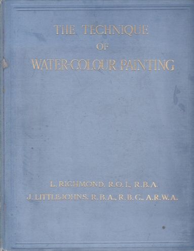 The Technique of Water-Colour Painting L Richmond