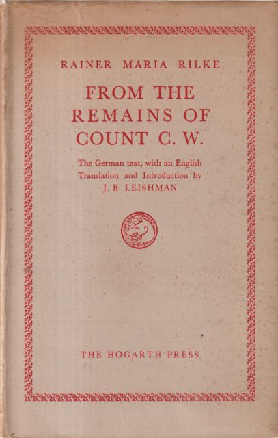 From the Remains of Count C.W. Rainer Maria Rilke