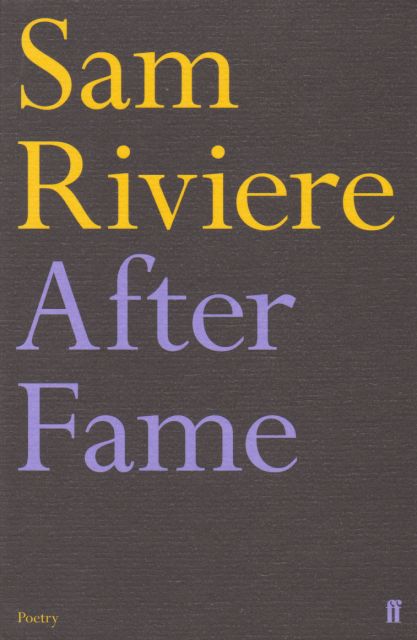 After Fame Sam Riviere