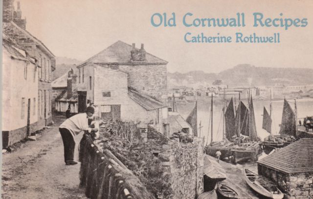 Old Cornwall Recipes Catherine Rothwell
