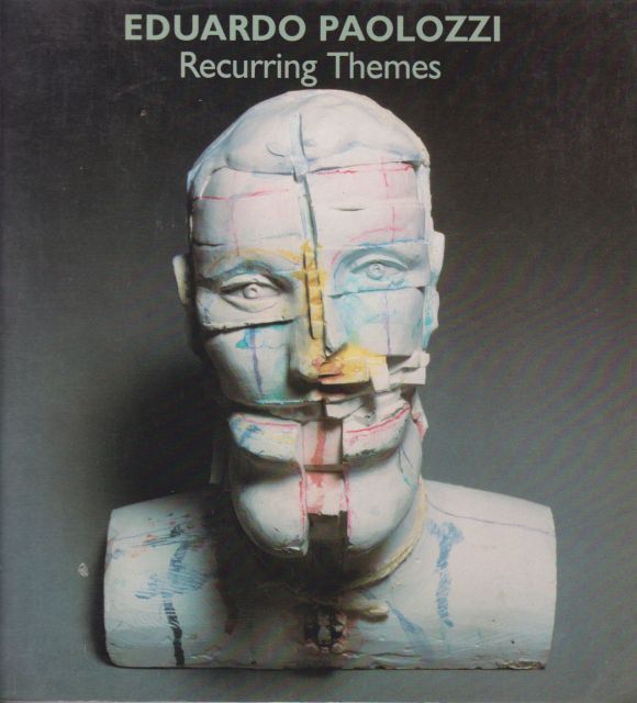 Eduardo Paolozzi - Recurring Themes Robin Spencer (introduces)