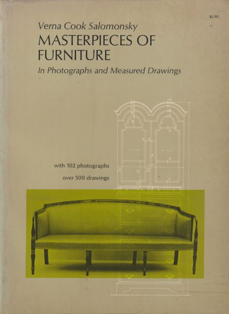 Masterpieces of Furniture - In Photographs and Measured Drawings Verna Cook Salomonsky