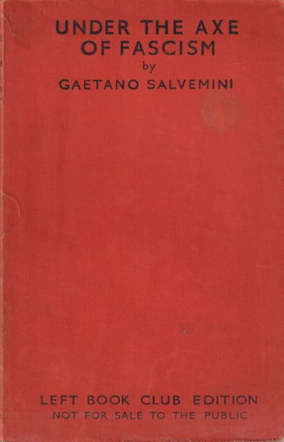 Under the Axe of Fascism Gaetano Salvemini
